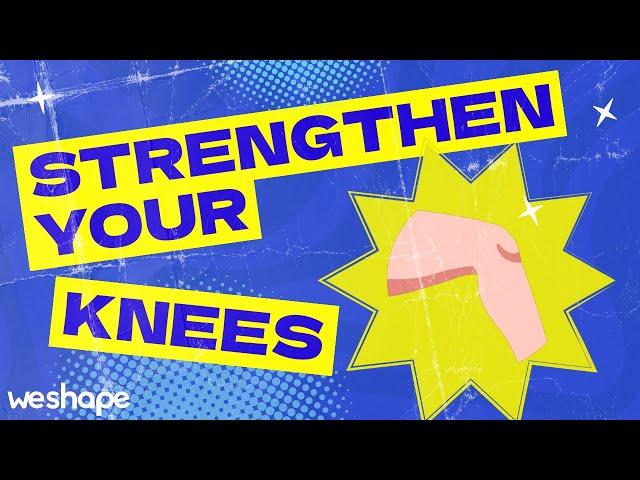 What Nobody Teaches You About Strengthening Your Knees