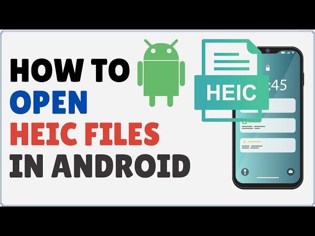 How to Open HEIC File in Android 2024