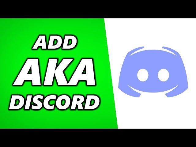 How to Add AKA Name on Discord (Discord Nickname)