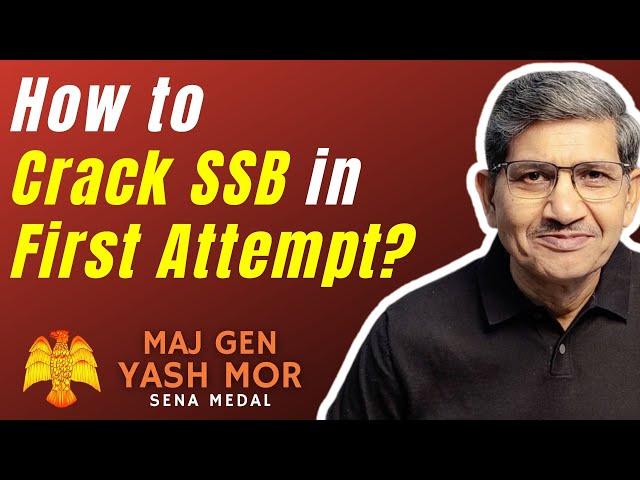 How to crack SSB in First Attempt? | What to do after clearing NDA/CDS written by Maj Gen Yash Mor