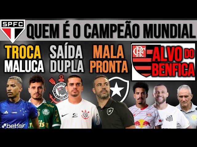 CAMPEÃO MUNDIAL NO SP? M.PEREIRA POR VEIGA? FAGNER NO ZÊRO! BEQUE DO FLA NO BENFICA! GALO, BOTA, SAN