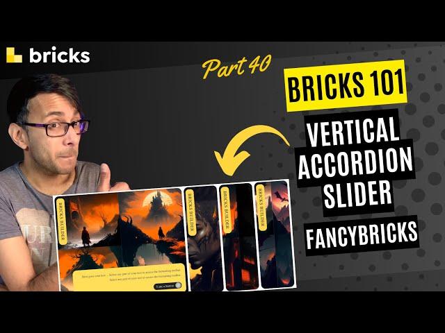 Bricks 101 Part 40 -  Vertical Accordion Slider - Free Template FancyBricks.co - BricksBuilder