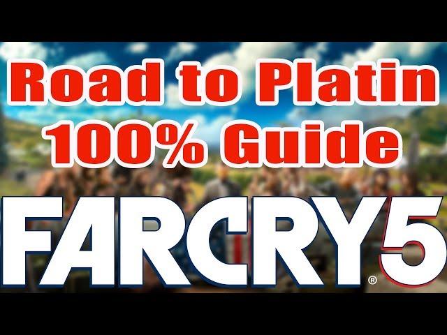 Far Cry 5 Guide - Road to Platin - 100% Guide Far Cry 5 - Alle Trophäen - Alle Erfolge