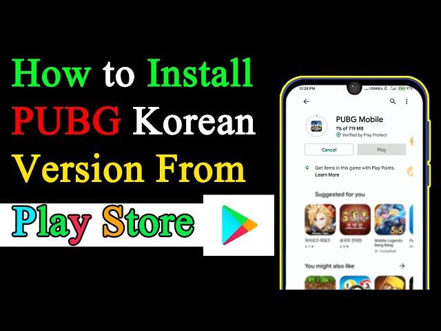 How to Download and Install PUBG Korean Version From Google Play Store | PSSMYTN