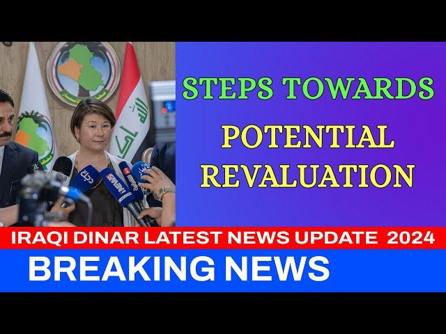 Iraqi dinar | Steps Towards Potential RV | IRAQI DINAR NEWS TODAY | IRAQI DINAR LATEST NEWS TODAY