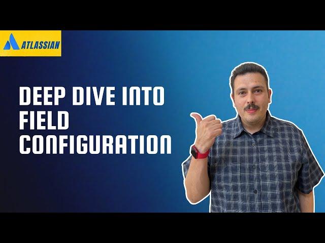 How to Configure Field Configurations in Jira | Atlassian Jira