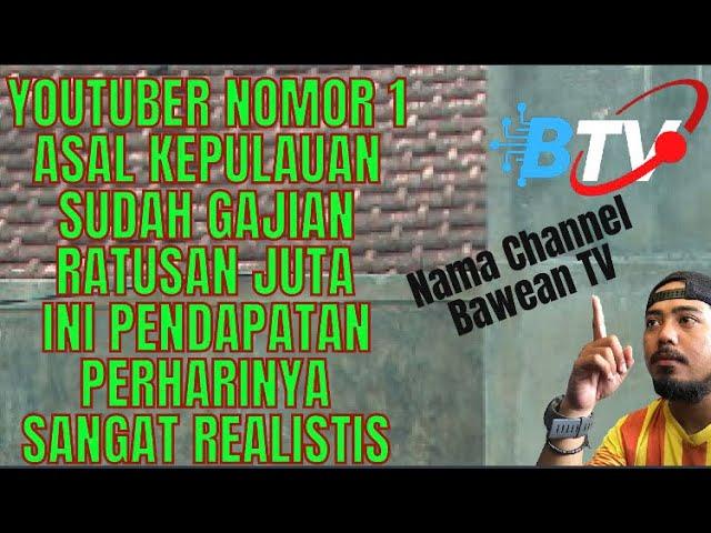 REVIEW GAJI YOUTUBER BAWEAN NOMOR 1 "BAWEAN TV" | SUDAH GAJIAN RATUSAN JUTA