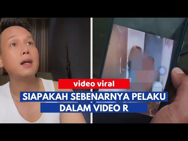 VIDEO YANG LAGI VIRAL DI DUNIA MAYA, PELAKU BERINISIAL R, SIAPAKAH DIA?