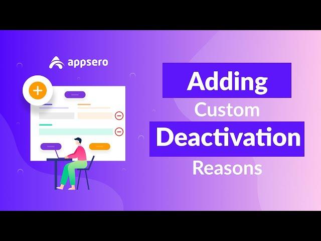 Adding Custom Deactivation Reasons In Appsero When WordPress Plugins Deactivate