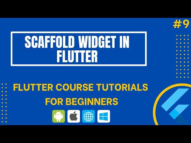 Scaffold Widget In Flutter - Flutter Course Tutorials For Beginners #9