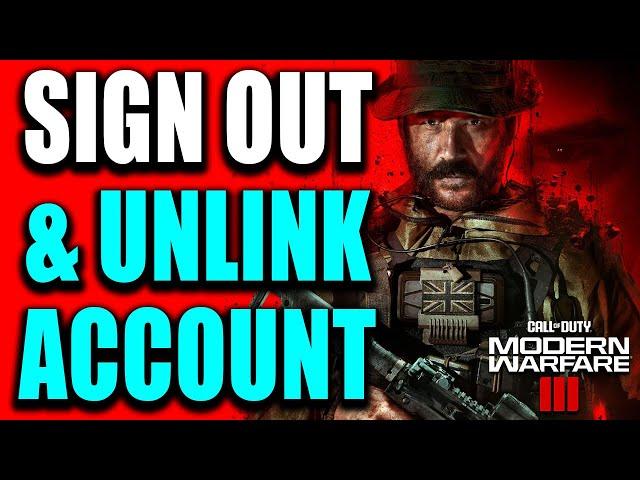How to Sign Out & Unlink Activision Account in COD MW3 - Easy Guide