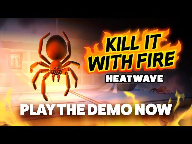 Kill It With Fire: Heatwave Demo is Out Now!