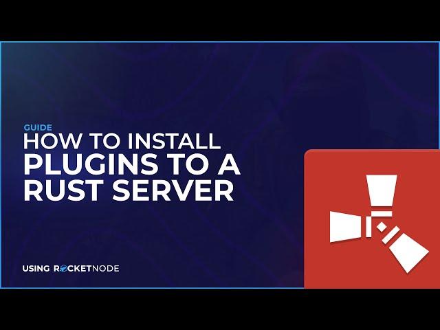 How To Install Plugins To A Rust Server