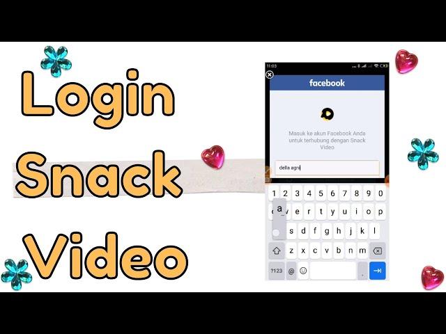 Cara Login Aplikasi Snack Video