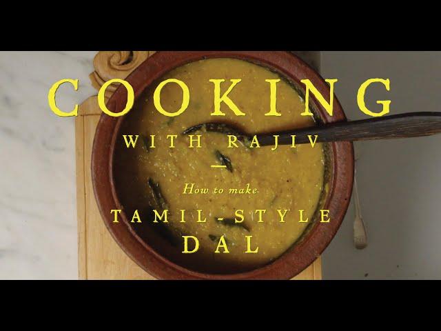 How to Make Quick, Easy Dal (lentils) with Rajiv Surendra