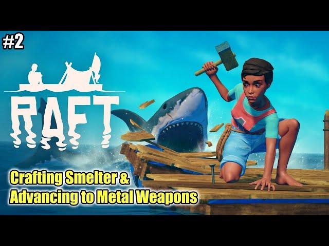  Raft Live Stream #2 | Crafting Smelter & Advancing to Metal Weapons | Let's Survive Together!