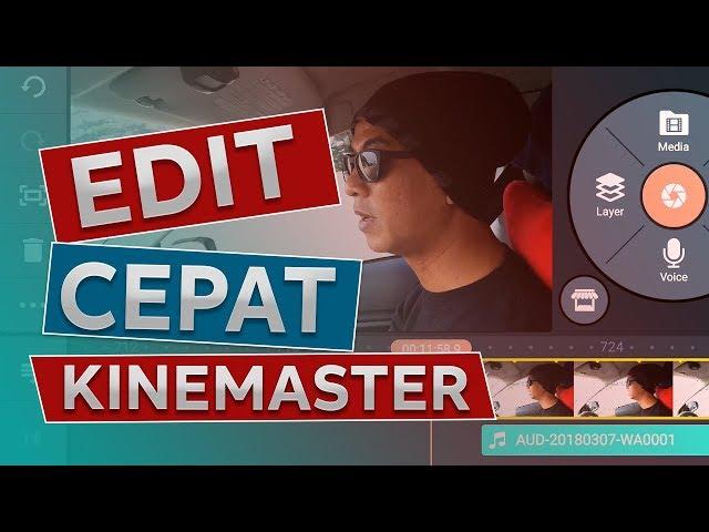 Cara Edit Video Youtube di Android untuk Pemula - Kinemaster