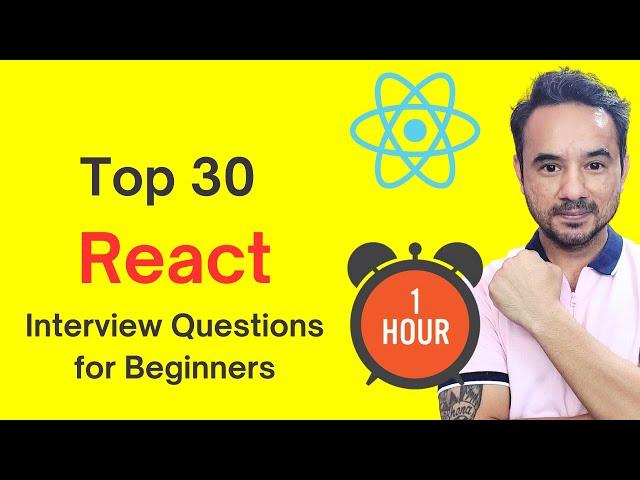 React js - Top 30 Interview Questions and Answers for Beginners