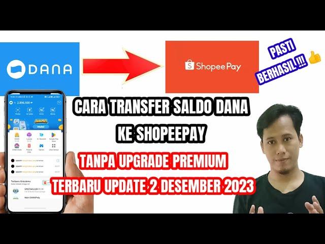 BERHASIL ‼️ Transfer dana ke shopeepay tanpa upgrade premium terbaru 2023 | kirim dana ke shopeepay