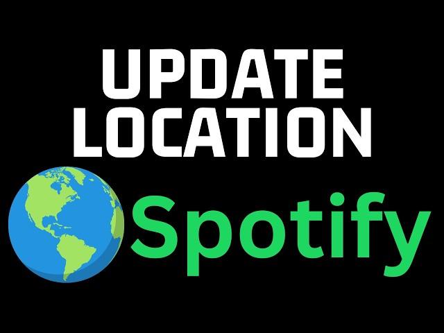 How to Update Location on Spotify - Change Spotify Country