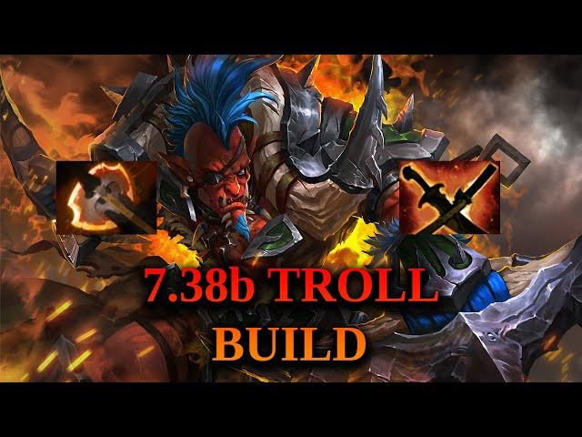 7.38b Troll Build