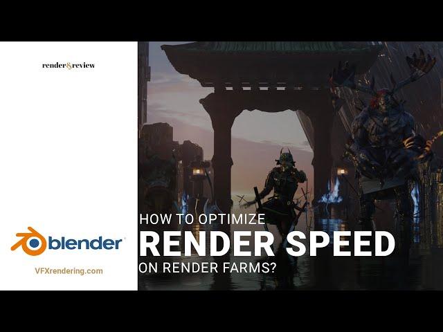 How to optimize render speed on render farm?