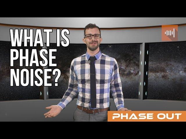 What is Phase Noise? - Phase Out