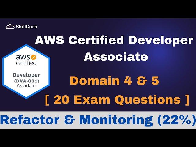 Free AWS Certified Developer Associate Practice Exam Questions [2023]  Refactor and Monitoring