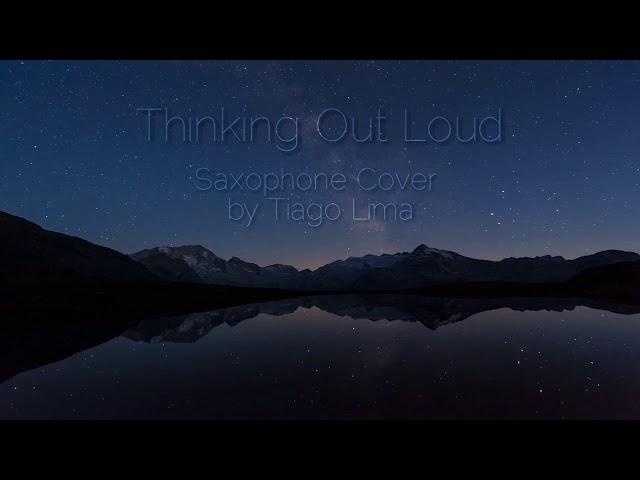 New 2019 1 Hour Loop Ed Sheeran Thinking Out Loud Best Saxophone Cover by Tiago Lima