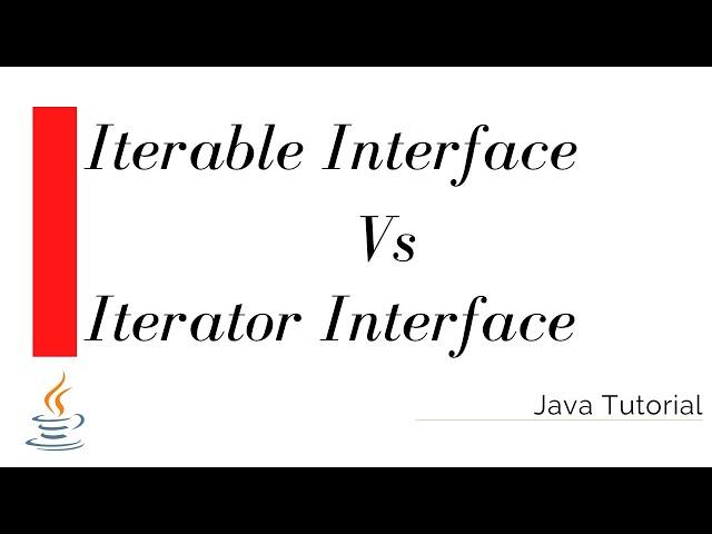 Iterable vs Iterator interface in Java | Java Beginners Tutorial