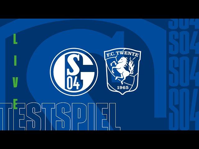 TESTSPIEL RE-LIVE | FC Schalke 04 - FC Twente