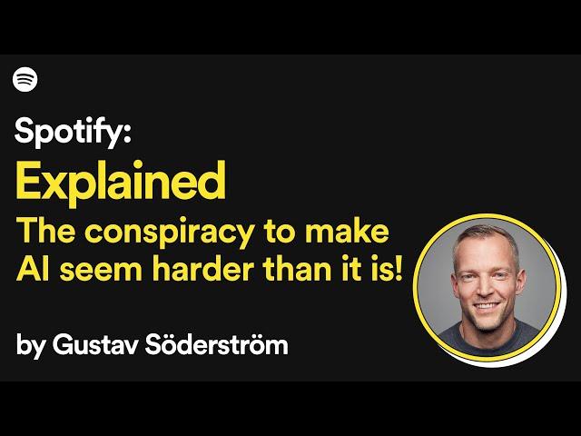 Explained: The conspiracy to make AI seem harder than it is! By Gustav Söderström