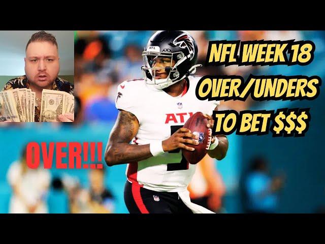 NFL WEEK 18 OVER/UNDER POINT TOTALS TO BET $$$