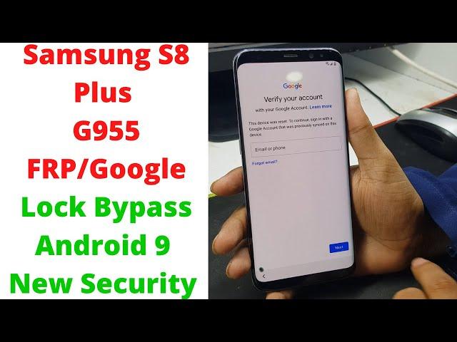 Samsung S8 Plus G955 FRP/Google Lock Bypass Android 9 New Security | samsung g955u google bypass