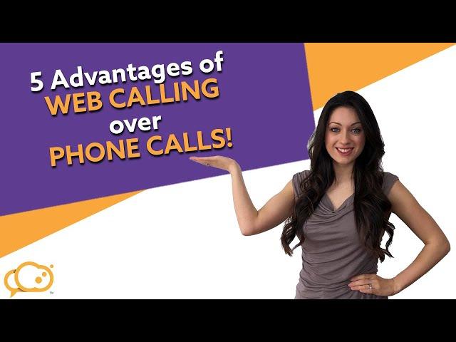 5 Advantages of WEB CALLING Over Traditional Phone Calls!