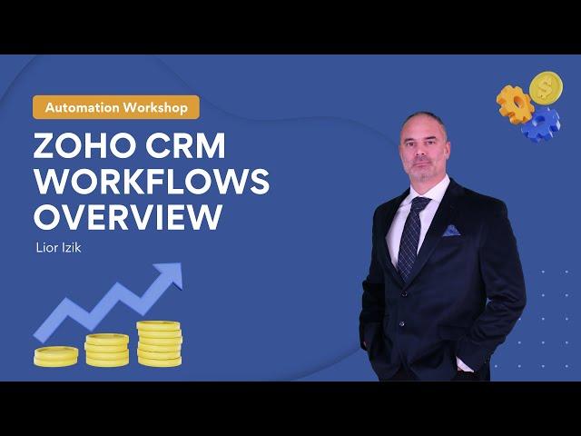 Free Lesson - Zoho CRM Workflows Overview