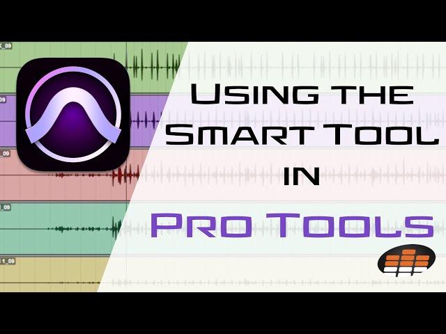 Using the Smart Tool in Pro Tools - Pro Mix Academy