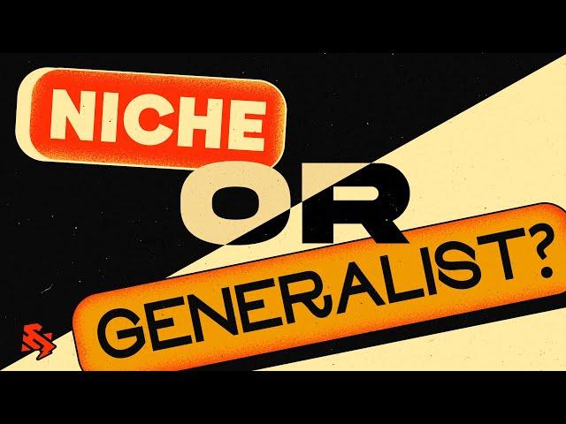 FREELANCING: Is It Better to be Niche or Generalist?