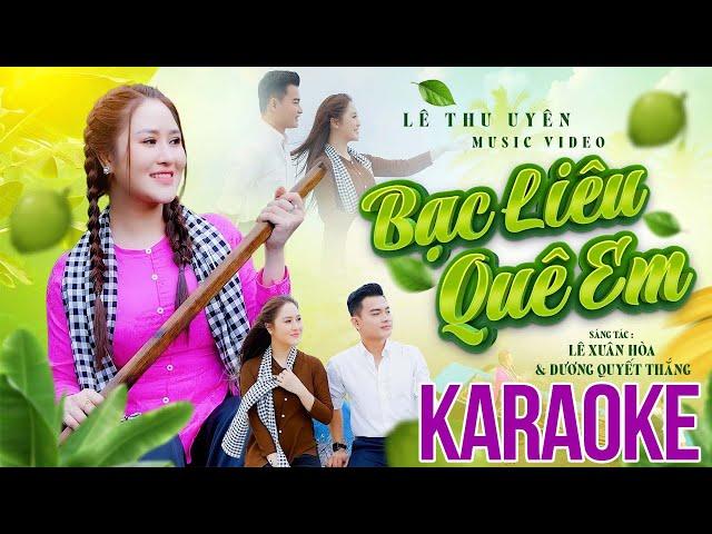 Karaoke Bạc Liêu Quê Em - Lê Thu Uyên | Beat chuẩn chất lượng cao