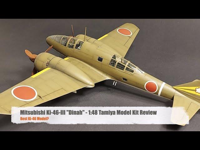 Tamiya 1:48 Ki-46 III "Dinah" Review - Best Ki-46 Model?