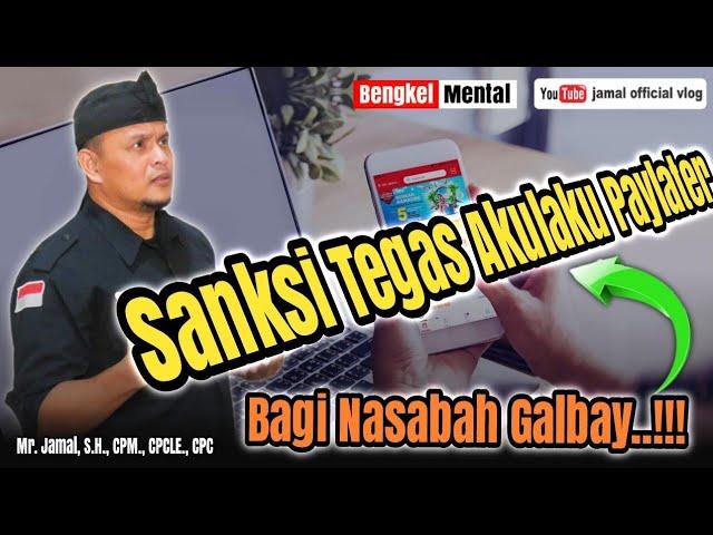 Akulaku Paylater Sanksi Tegas Nasabah Galbay