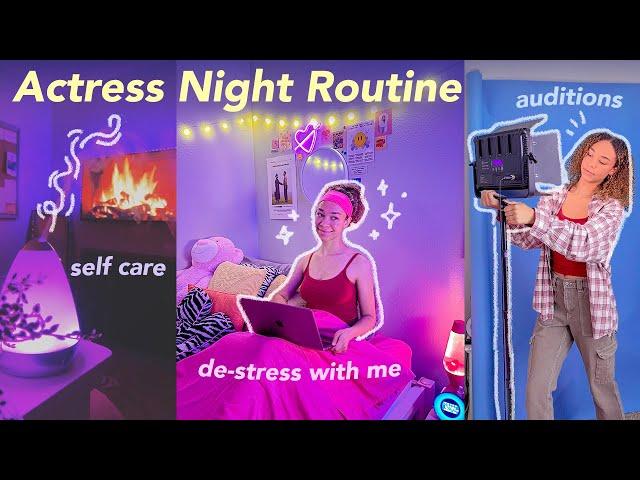 ACTRESS NIGHT ROUTINE! *:･ﾟhow to de-stress after a busy day of acting auditions!