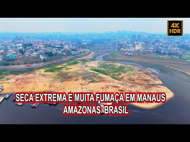 SECA  SEVERA  E MUITA FUMAÇA EM MANAUS AMAZONAS 2024