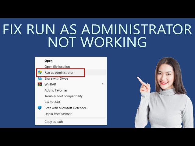 How to Fix Run as Administrator Not Working in Windows 11?