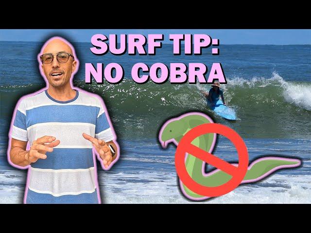 SURF TIP: NO COBRA