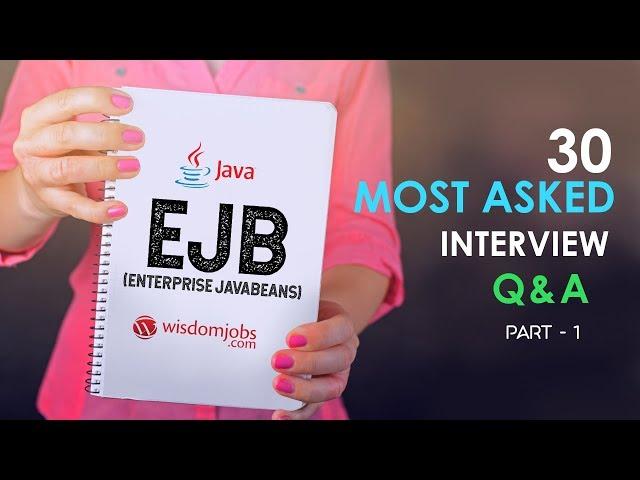 TOP 15 EJB (Enterprise JavaBeans) Interview Questions and Answers 2019 Part-1 | Enterprise JavaBeans