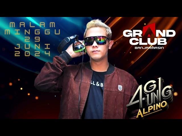 GRAND CLUB DJ AGUNG ALPINO MALAM MINGGU 29 JUNI 2024 ||ONTHEMIX