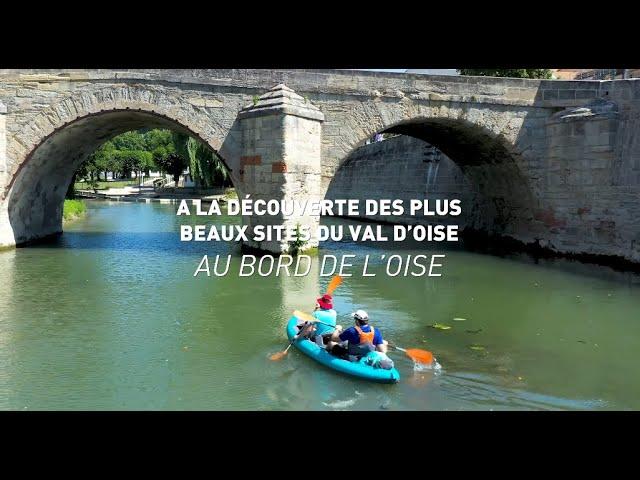 Les plus beaux sites touristiques du Val d'Oise - AU BORD DE L OISE