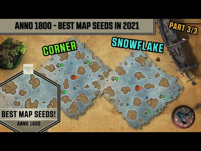 Anno 1800 - Best Map Seeds in 2022 - Corner & Snowflake - Part 3/3