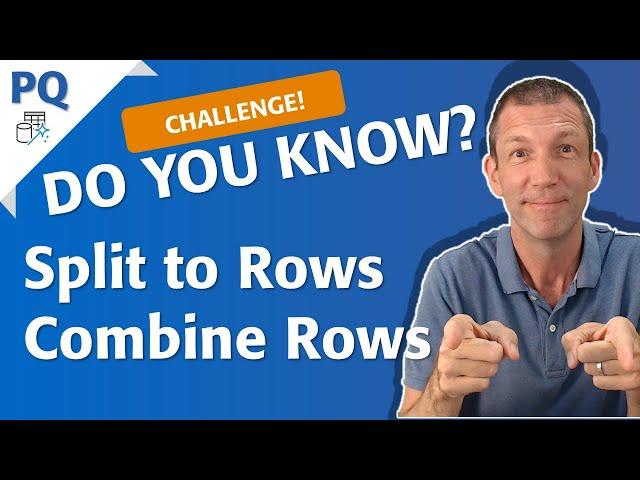 Excel Power Query - how to Split To Rows and Combine Rows